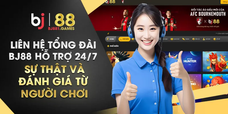 Liên-hệ-tổng-đài-BJ88-hỗ-trợ-247-–-Chat-trực-tiếp