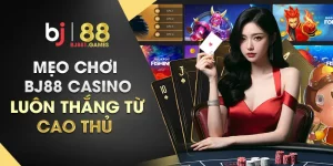 Meo-choi-BJ88-casino-luon-thang-tu-cao-thu.webp